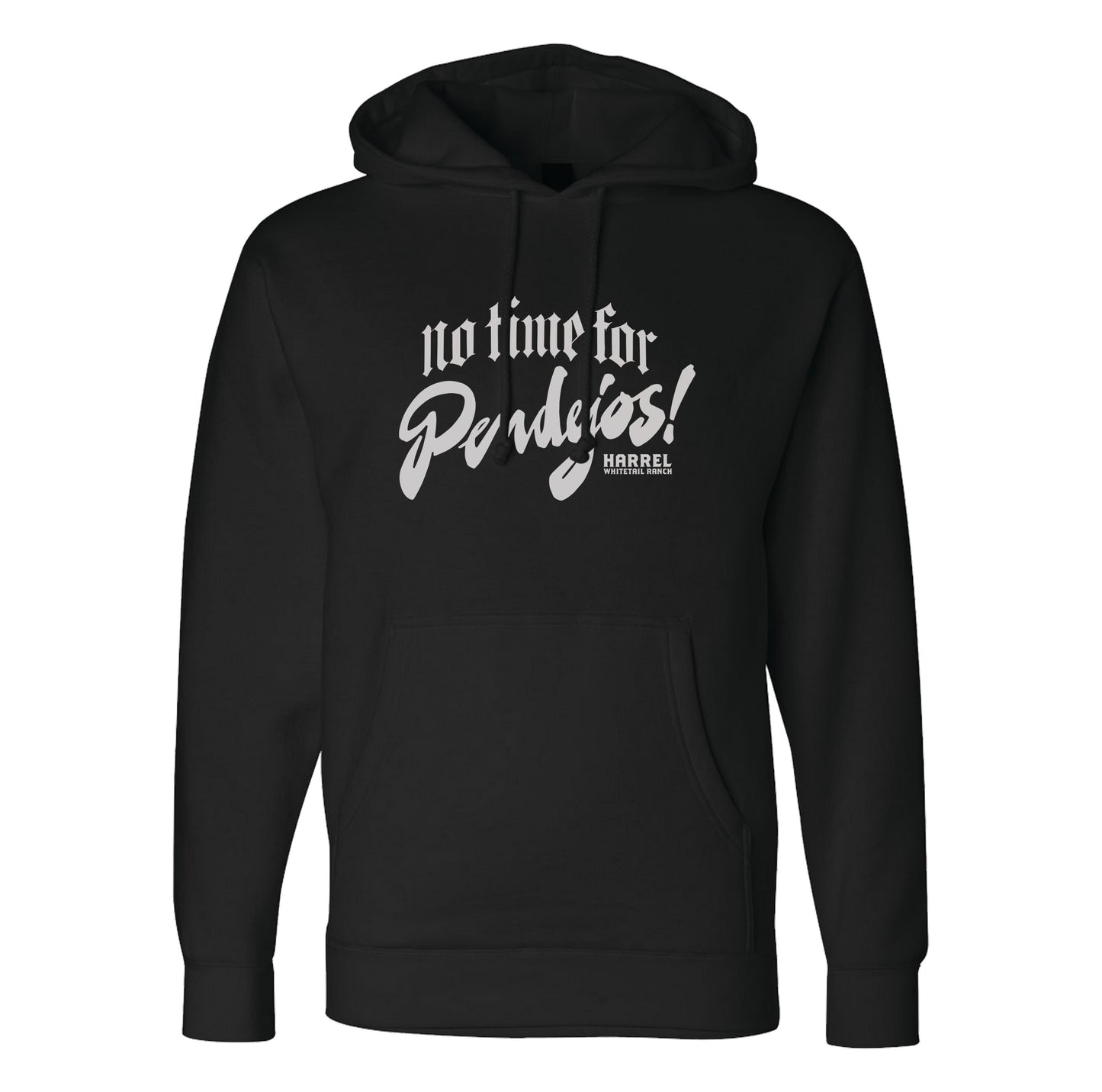No Time For Pendejos Hoodie