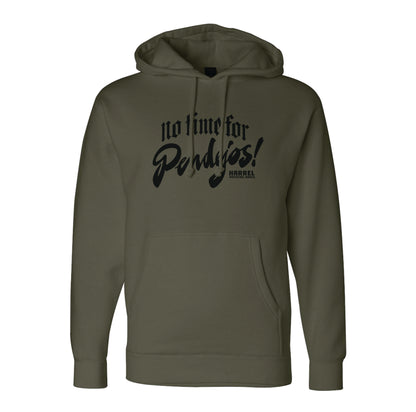 No Time For Pendejos Hoodie