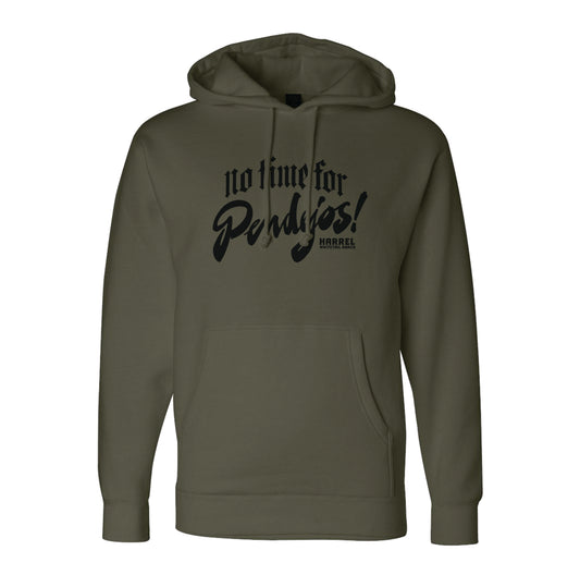 No Time For Pendejos Hoodie