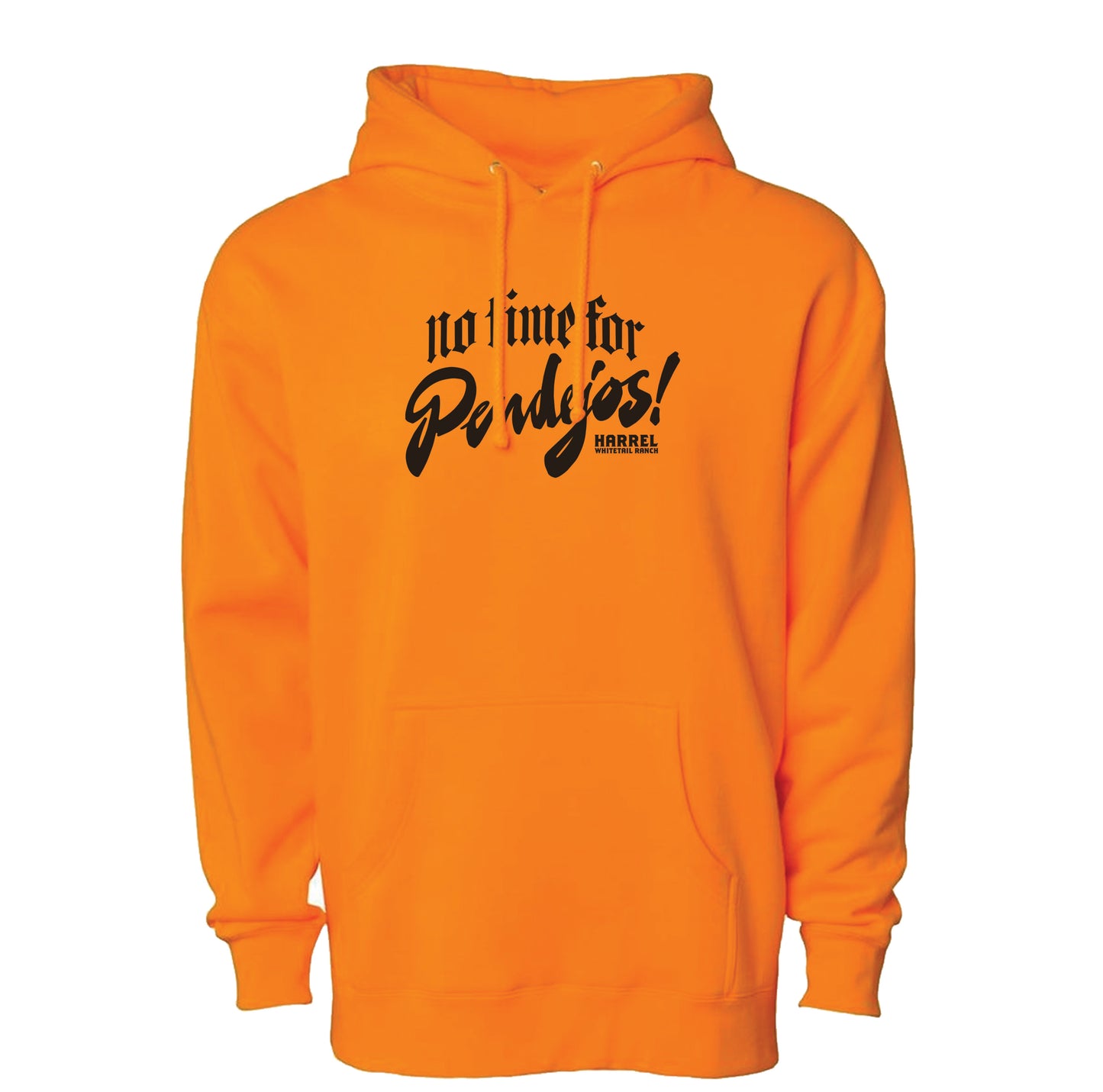 No Time For Pendejos Hoodie
