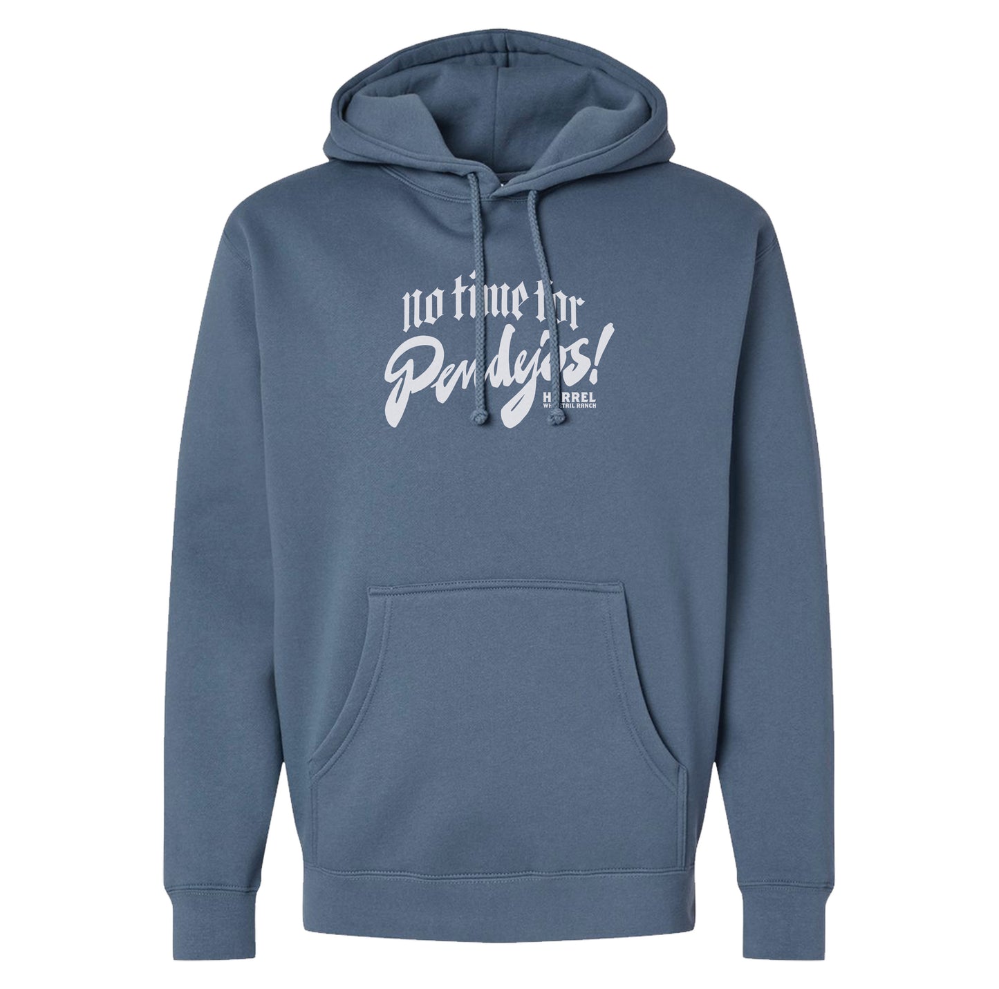 No Time For Pendejos Hoodie