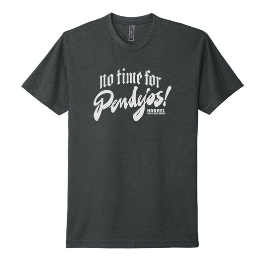 No Time For Pendejos Tee