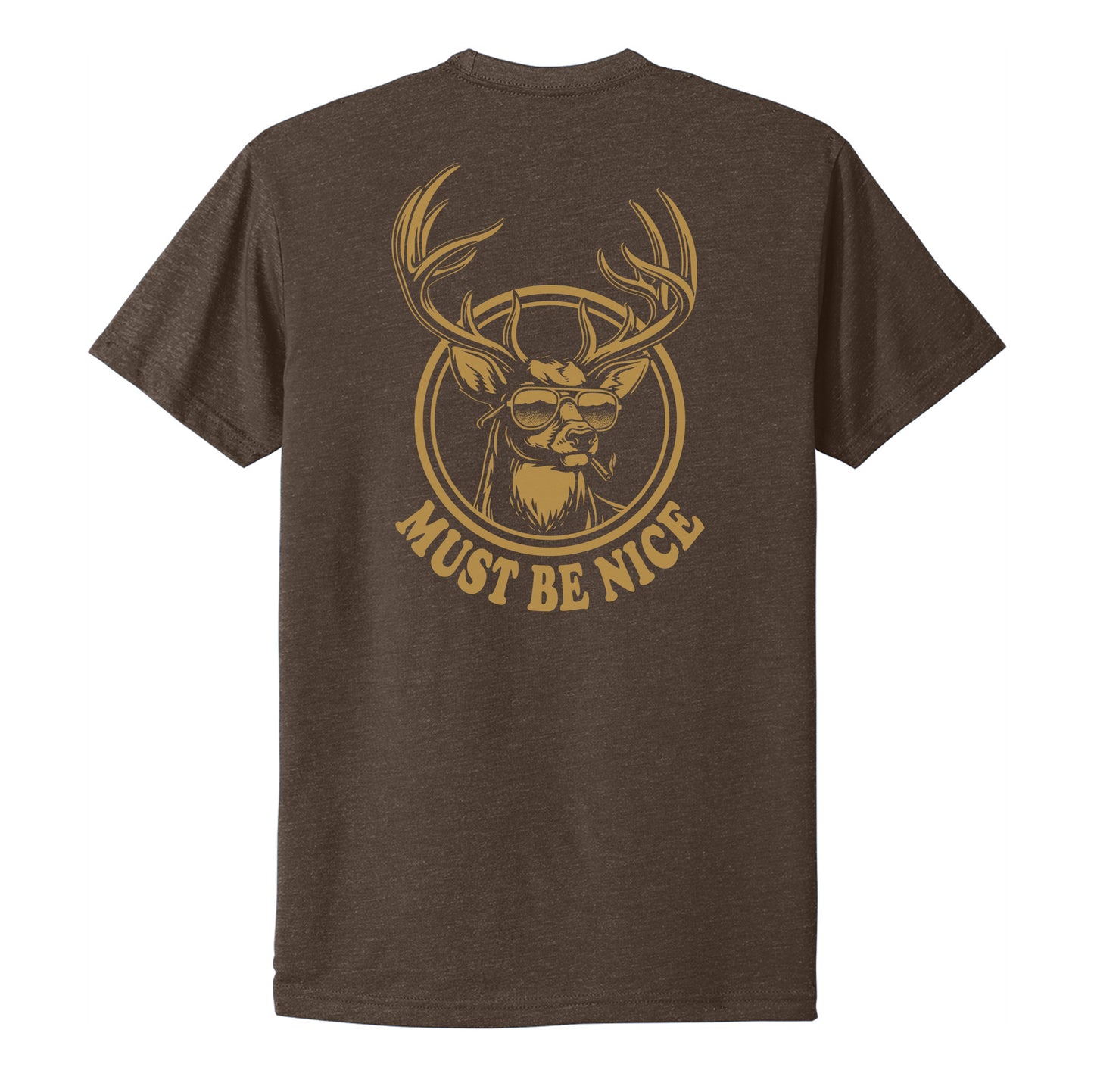 Must Be Nice Tee