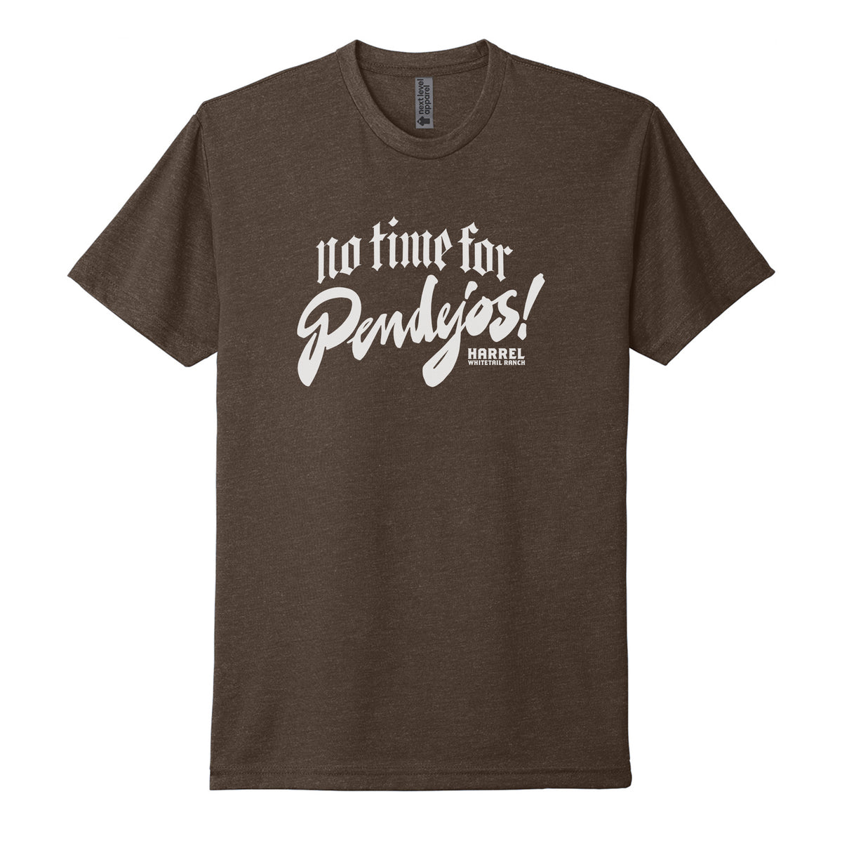 No Time For Pendejos Tee