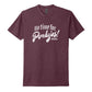 No Time For Pendejos Tee