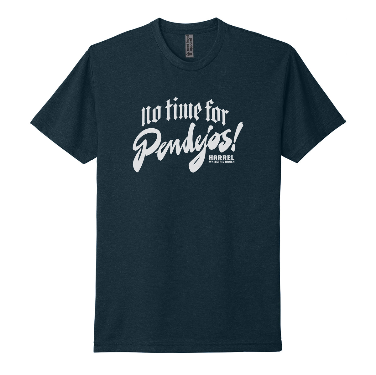 No Time For Pendejos Tee