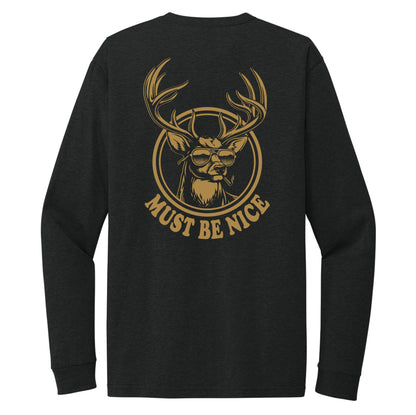 Must Be Nice Long Sleeve