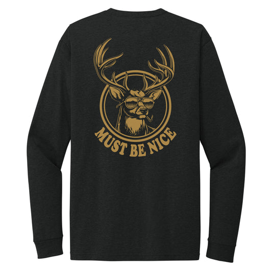 Must Be Nice Long Sleeve
