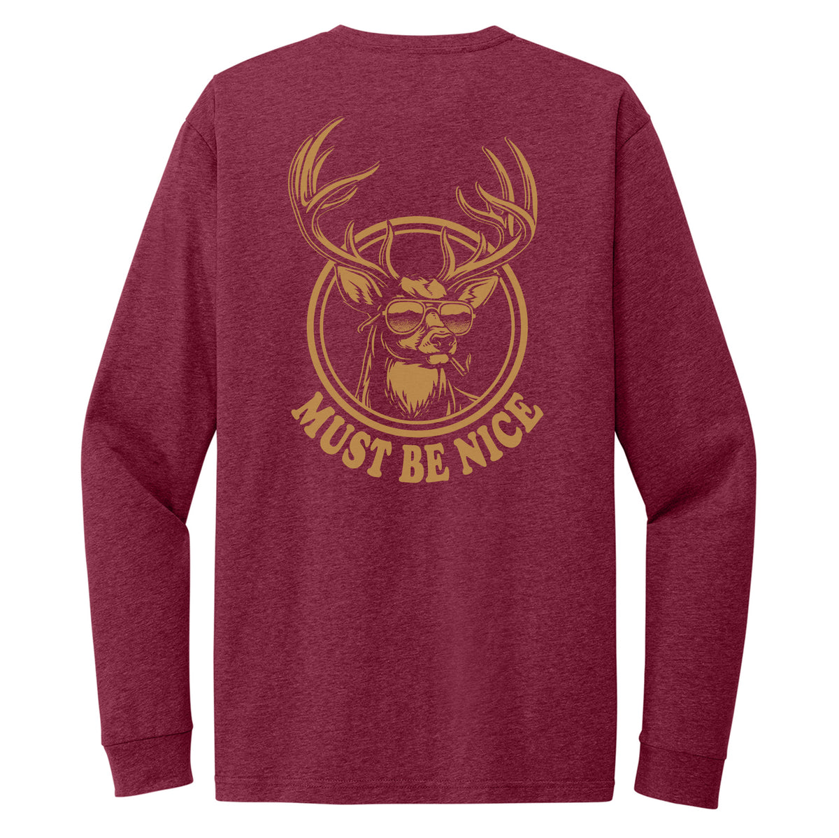 Must Be Nice Long Sleeve