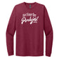 No Time For Pendejos Long Sleeve