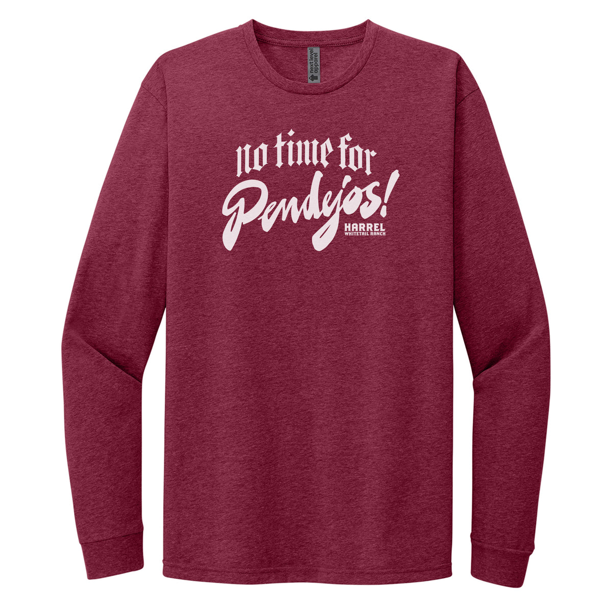 No Time For Pendejos Long Sleeve