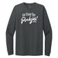 No Time For Pendejos Long Sleeve