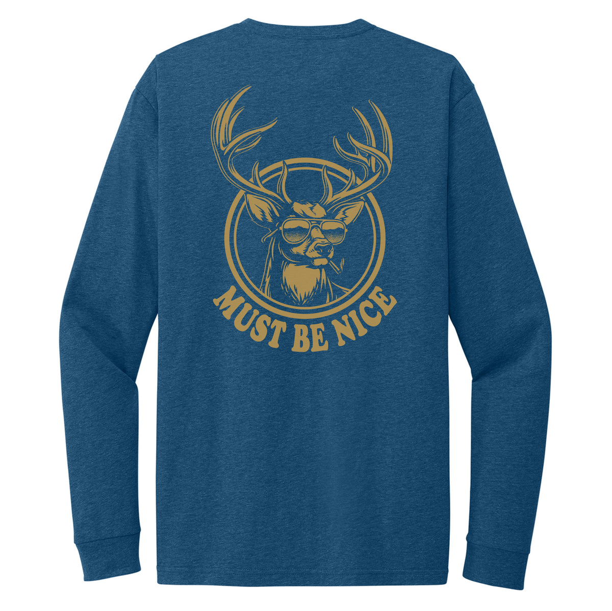 Must Be Nice Long Sleeve