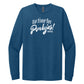 No Time For Pendejos Long Sleeve