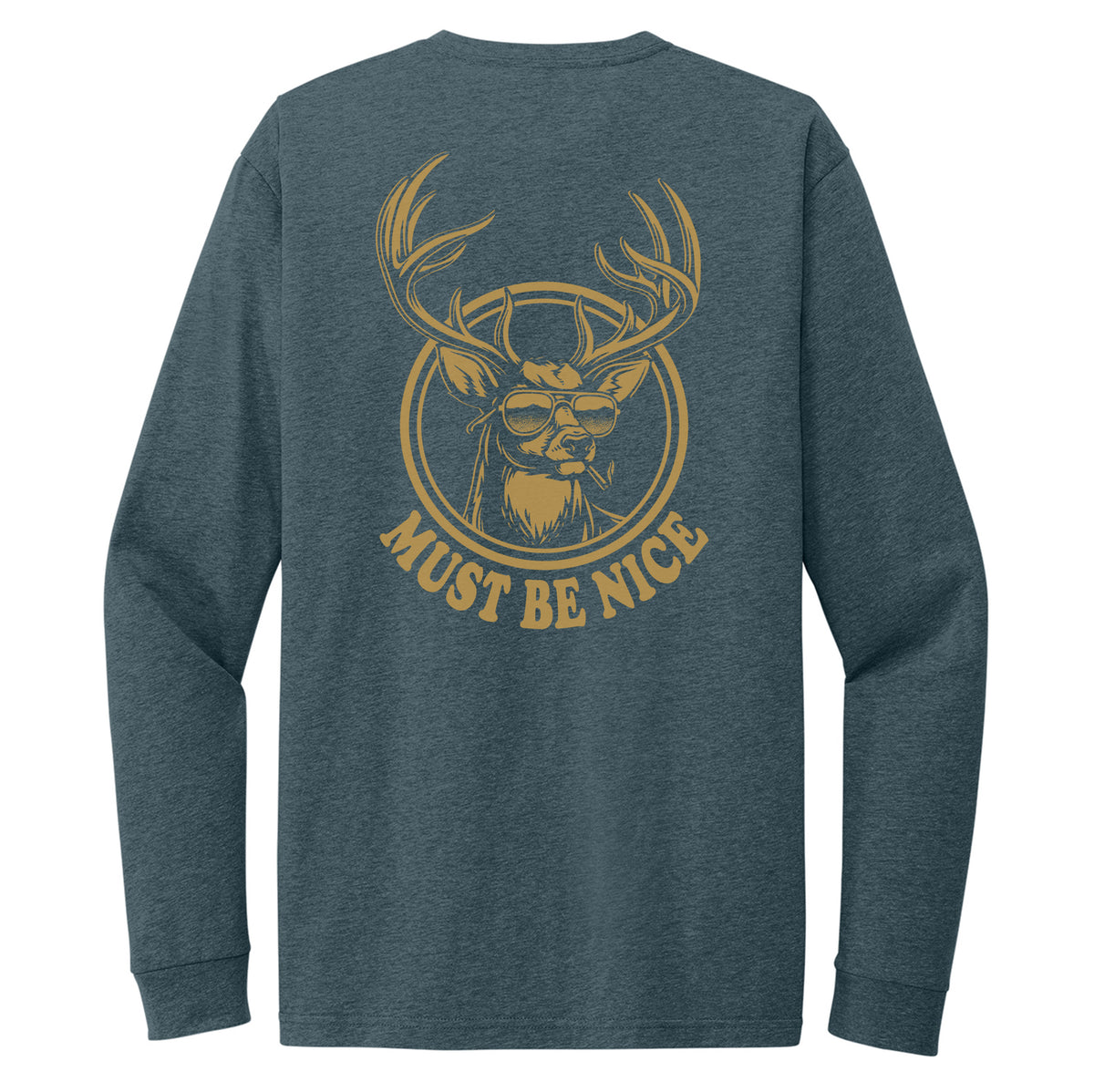 Must Be Nice Long Sleeve