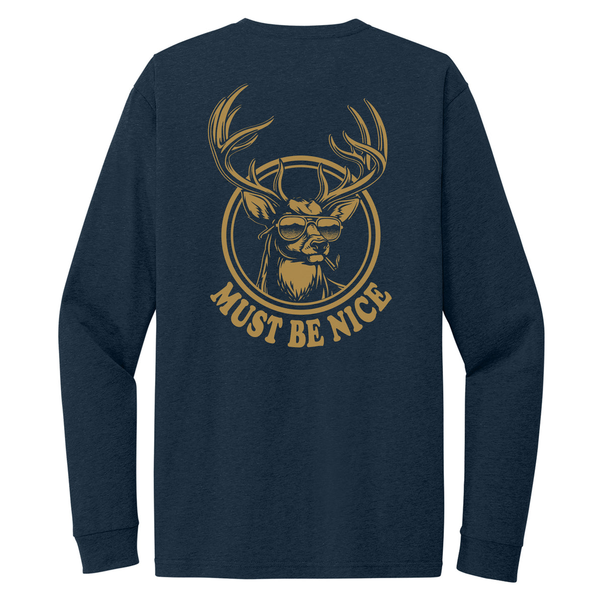 Must Be Nice Long Sleeve