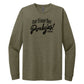 No Time For Pendejos Long Sleeve